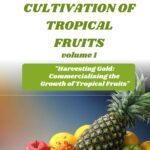 Commercial Cultivation of Tropical Fruits Vol-1