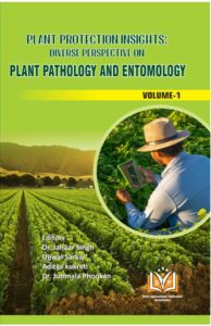 Plant Protection Insights: Diverse Prespectives on Plant Pathology and Entomology Volume 1