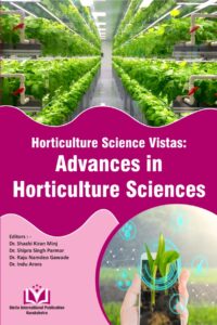 Horticulture Science Vistas: Advances in Horticulture Sciences