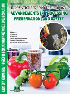 Innovations in Food Technology: Advancements in Processing, Preservation, and Safety