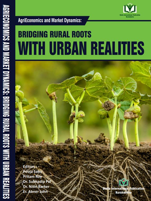 AgriEconomics and Market Dynamics: Bridging Rural Roots with Urban Realities