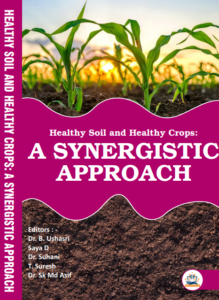 Healthy Soil and Healthy Crops: A Synergistic Approach